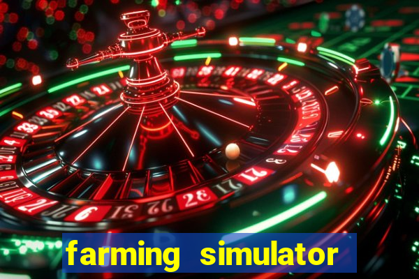 farming simulator 18 dinheiro infinito